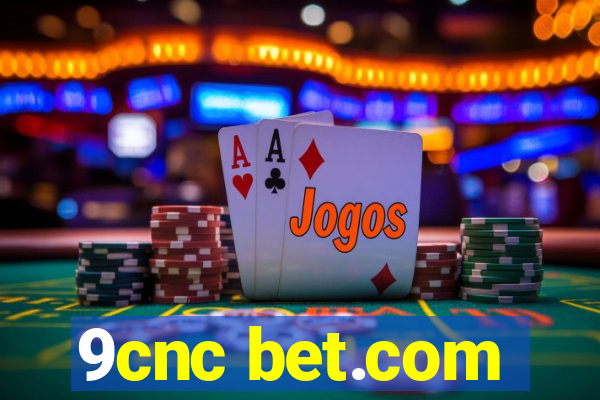 9cnc bet.com