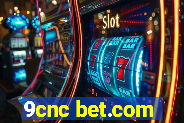 9cnc bet.com