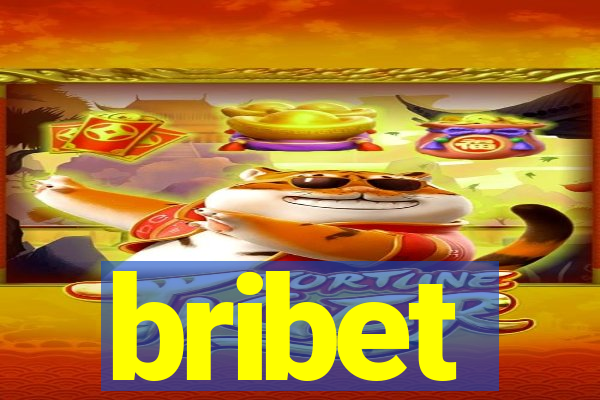 bribet