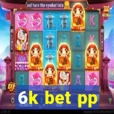 6k bet pp