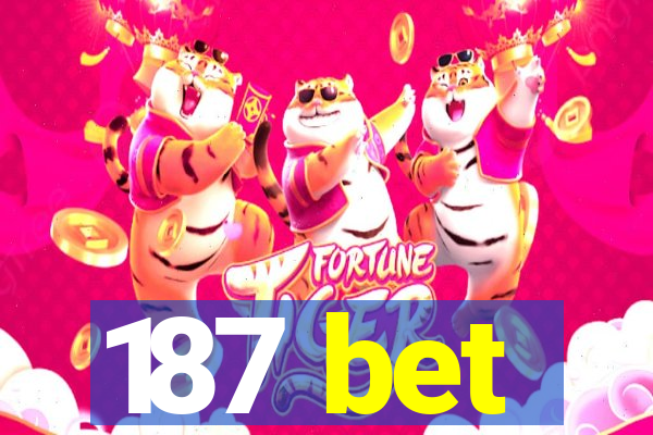 187 bet