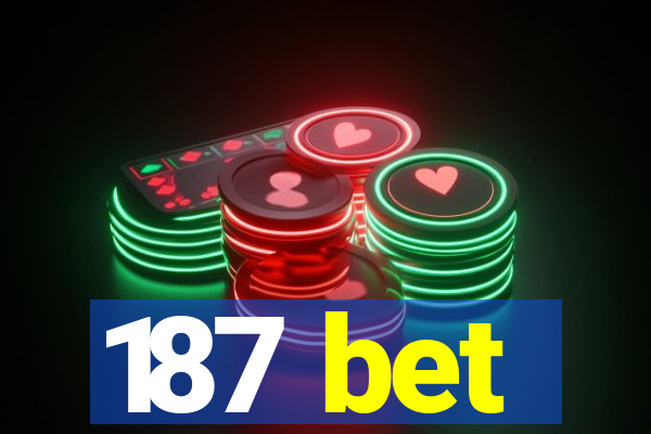 187 bet