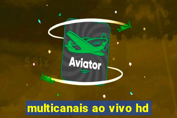 multicanais ao vivo hd