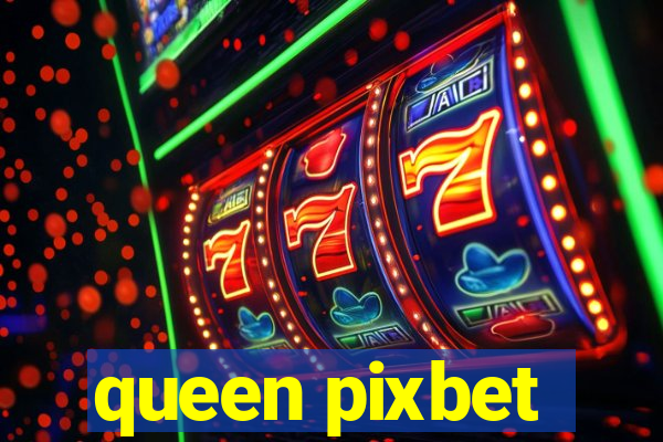 queen pixbet