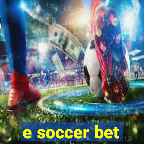 e soccer bet