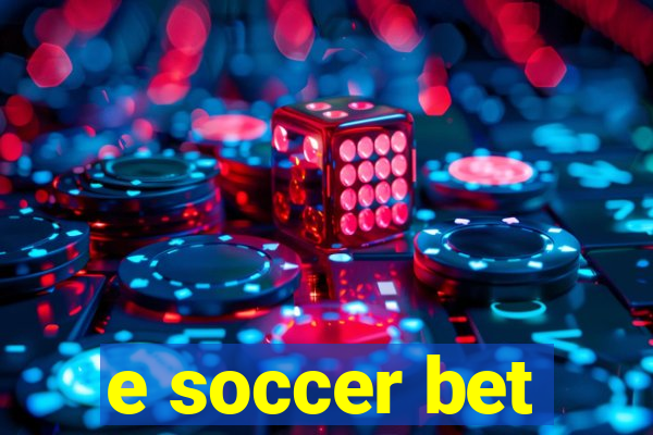 e soccer bet