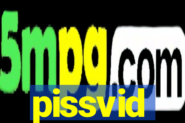 pissvid