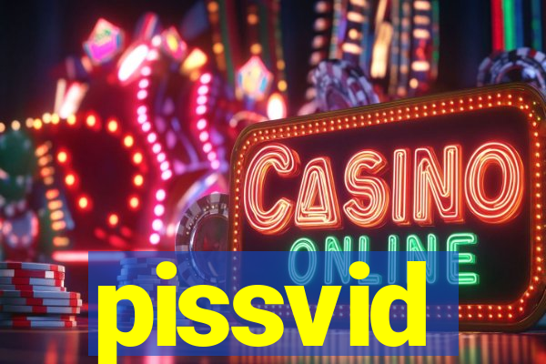 pissvid