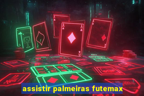 assistir palmeiras futemax