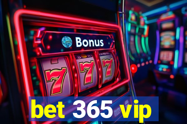 bet 365 vip