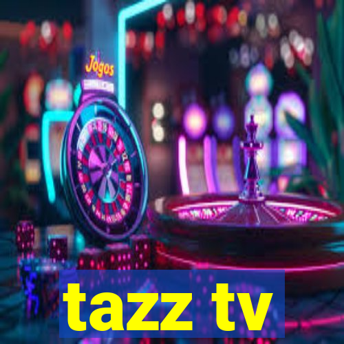 tazz tv