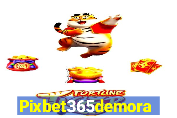 Pixbet365demora