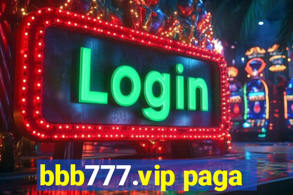 bbb777.vip paga