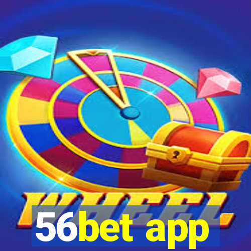 56bet app