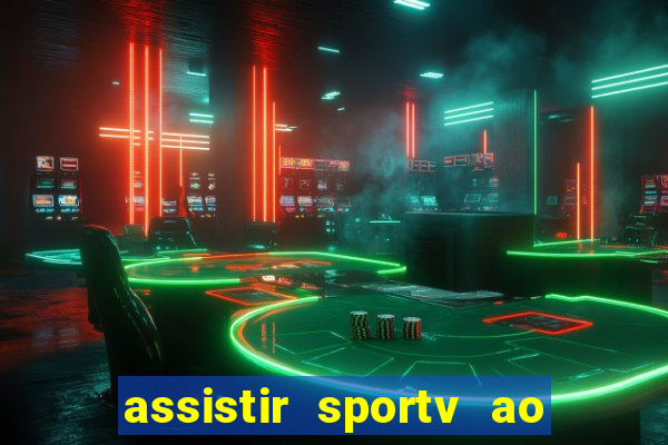 assistir sportv ao vivo agora