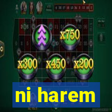 ni harem