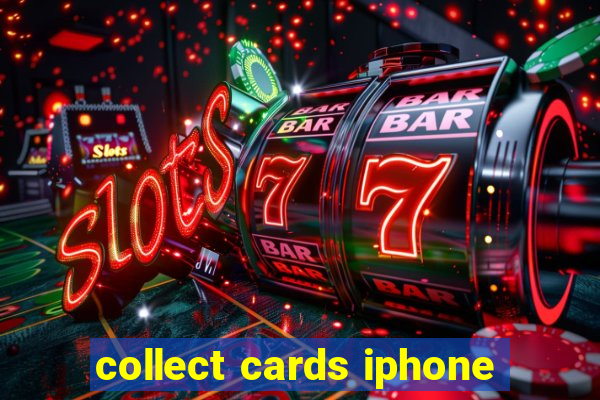 collect cards iphone