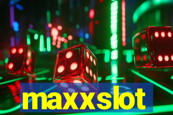 maxxslot