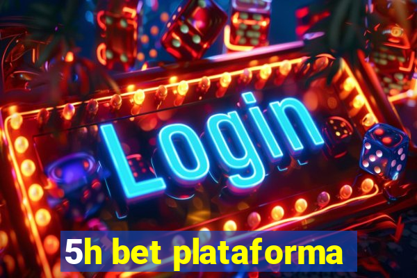 5h bet plataforma