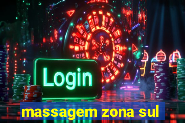 massagem zona sul