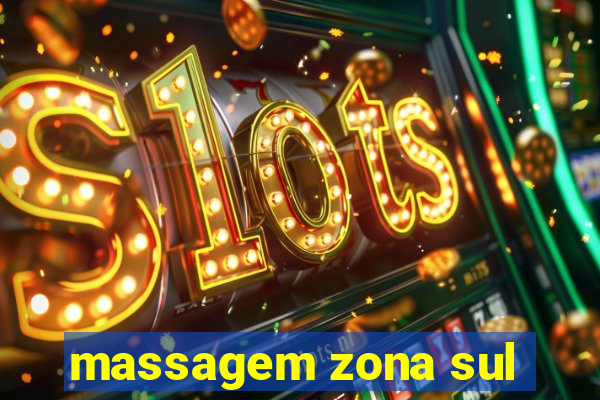 massagem zona sul