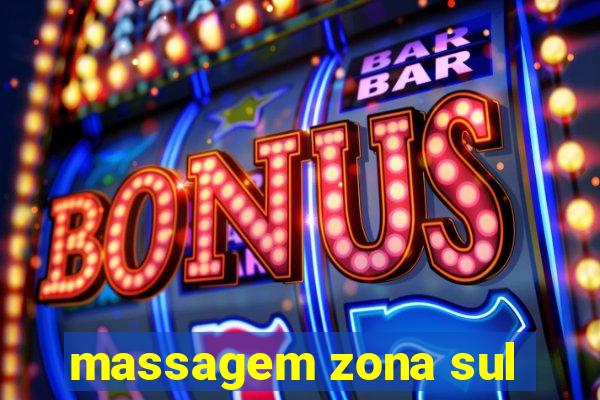 massagem zona sul