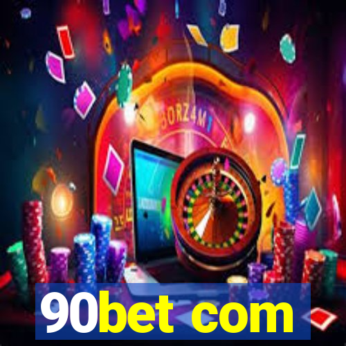 90bet com