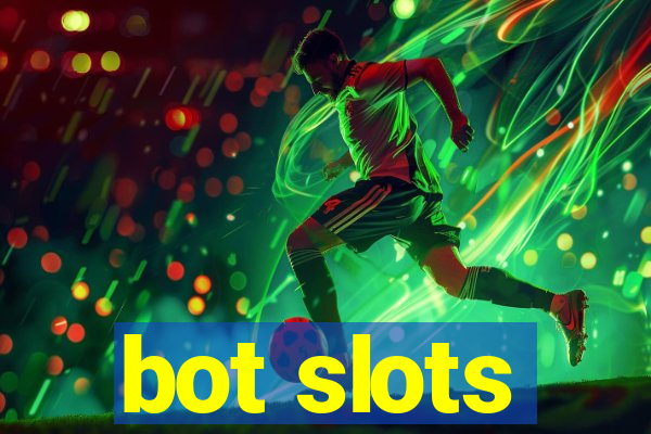 bot slots