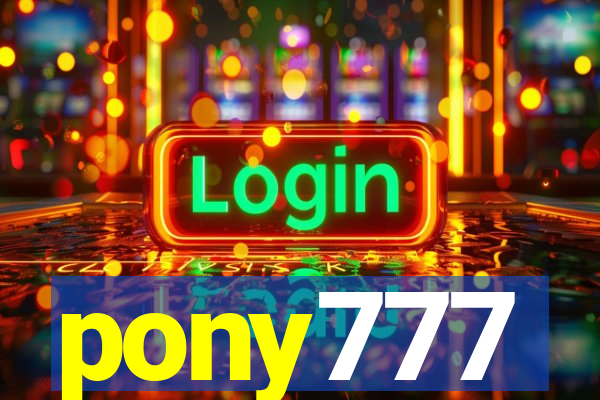 pony777