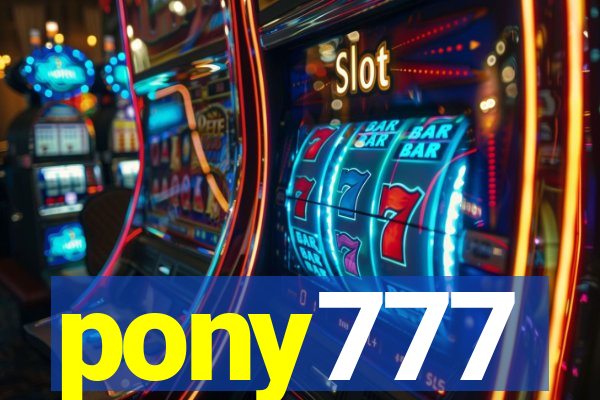 pony777