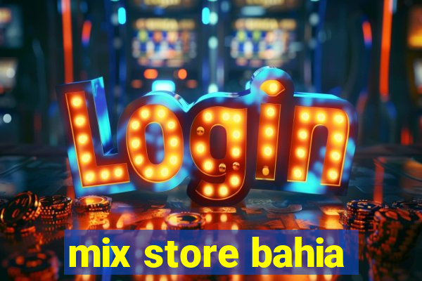 mix store bahia