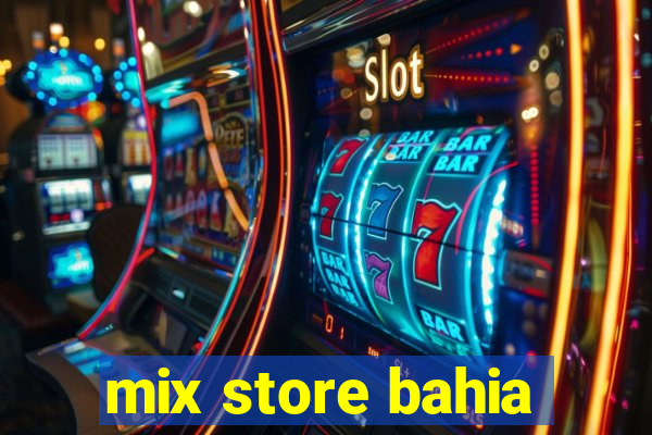 mix store bahia