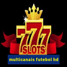 multicanais futebol hd