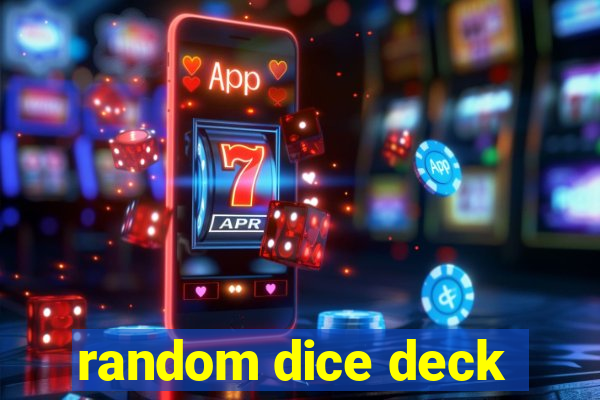 random dice deck