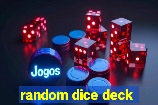 random dice deck