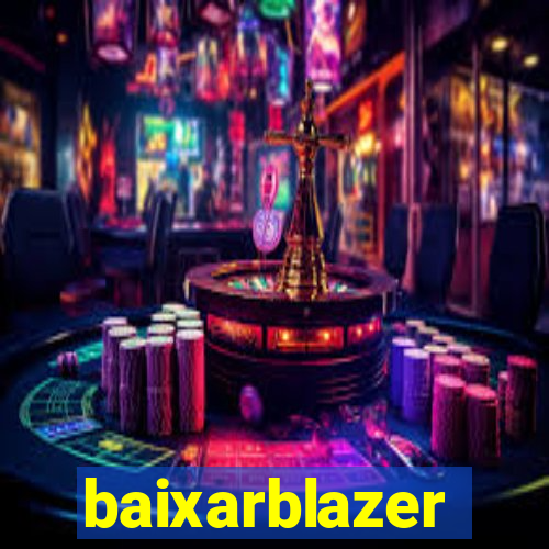 baixarblazer