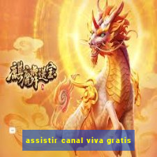 assistir canal viva gratis