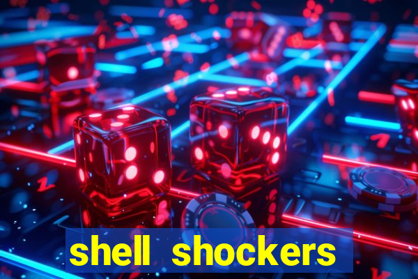 shell shockers unblocked links