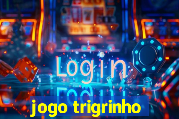 jogo trigrinho