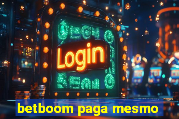 betboom paga mesmo