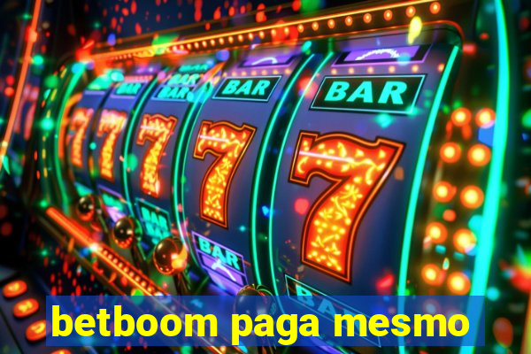 betboom paga mesmo