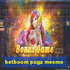 betboom paga mesmo